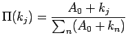 $\displaystyle \Pi(k_j) = \frac{A_0+k_j}{\sum_{n} (A_0 + k_n)}$